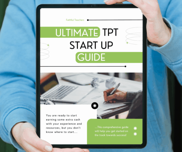 Ultimate TPT (Teachers Pay Teachers) Start Up Guide